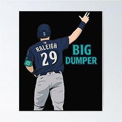 Cal Raleigh Dumper Poster