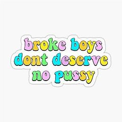 Broke Boys Don't Deserve a Cardi B Sticker