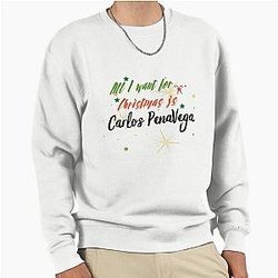 All I Want For Christmas is Carlos PenaVega Pullover Sweatshirt