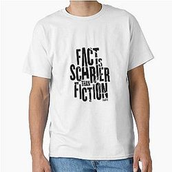 Casefile True Crime - Fact Is Scarier Than Classic T-Shirt