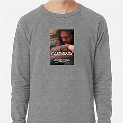 Cast Away's plot is about a man on a deserted island Cast Away Sweatshirts
