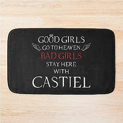 Good girls go to heaven. Bad girls stay here with Castiel