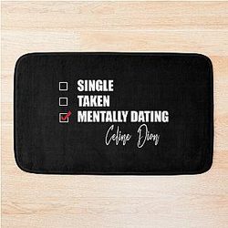 Mentally Dating Celine Dion BathMAT