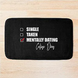 Mentally Dating Celine Dion Bath Mat
