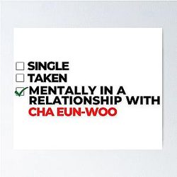 Mentally In a Relationship With Cha Eun-woo Poster