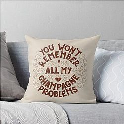 Champagne problems Taylor Swift Throw Pillow