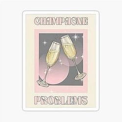 champagne problems Taylor swift Sticker