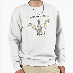 champagne problems Taylor Swift Pullover Sweatshirt