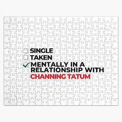 Mentally in a relationship with Channing Tatum Jigsaw Puzzle