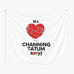 In a Relationship with Channing Tatum Tapestry