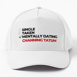 Mentally Dating Channing Tatum Baseball Cap