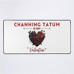 Channing Tatum Is My Valentine Mat