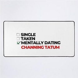 Mentally Dating Channing Tatum Desk Mat