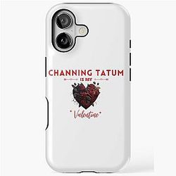 Channing Tatum Is My Valentine iPhone Case
