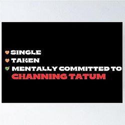 Mentally Committed to Channing Tatum Poster
