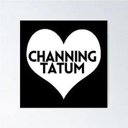 Love Channing Tatum