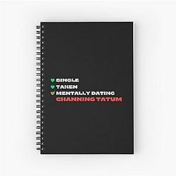 Mentally Dating Channing Tatum Spiral Notebook