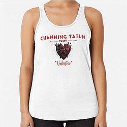 Channing Tatum Is My Valentine Tank Top