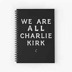We Are Charlie Kirk Spiral Notebook