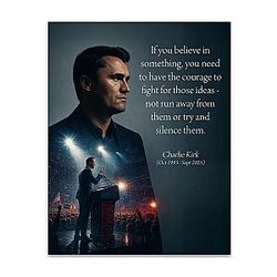 If You Believe in Something Inspirational Quote Print - Charlie Kirk with Leadership Message - Unframed 11x14 Poster