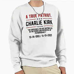Charlie Kirk A True Patriot Pullover Sweatshirt