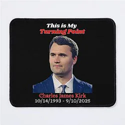 Charlie Kirk This is my Turning Point Mouse Pad