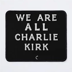 We Are Charlie Kirk Mouse Pad