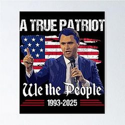 Charlie Kirk - A True Patriot Poster for Justice