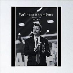 Charlie Kirk - We'll take it from here American Poster