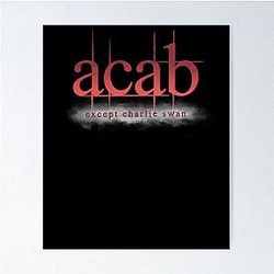 ACAB Poster (except Charlie Swan)