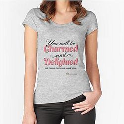 Charmed and Delighted Fitted Scoop T-Shirt