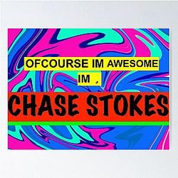 of course I'm Chase Stokes Poster