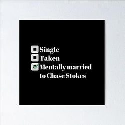 Mentally married to Chase Stokes