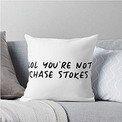 You're Not Chase Stokes Throw Pillow