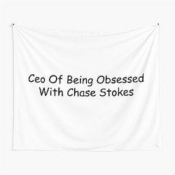 CEO of being obsessed with Chase Stokes tapestry