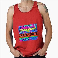 Of course I'm awesome Chase Stokes Tank Top