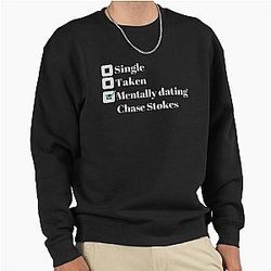 Mentally dating Chase Stokes Sweatshirt