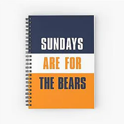 Sundays are for The Bears Chicago Bears Spiral Notebook