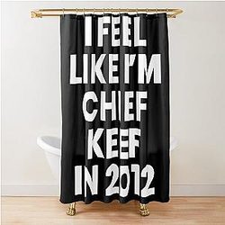 I Feel Like I'm Chief Keef in 2012 Shower Curtain