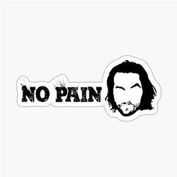 No Pain Chris Elia Sticker