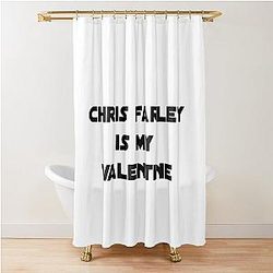 Chris Farley is my Valentine Shower Curtain