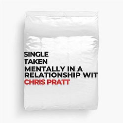 Mentally in a Relationship with Chris Pratt Duvet Cover