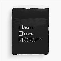 Mentally Dating Chris Pratt Duvet Cover