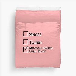 Mentally Dating Chris Pratt Duvet Cover