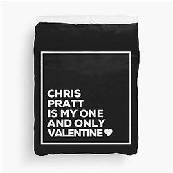 Chris Pratt Is My One Valentine Duvet Cover