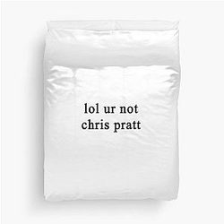 Lol your Chris Pratt Full Duvet Cover