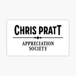 Chris Pratt appreciation society sticker