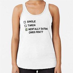 Mentally Dating Chris Pratt Racerback Tank