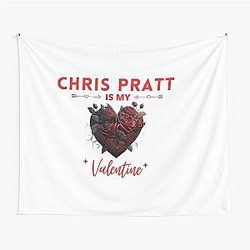 Chris Pratt Is My Valentine Tapestry