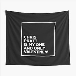 Chris Pratt is my one Valentine tapestry